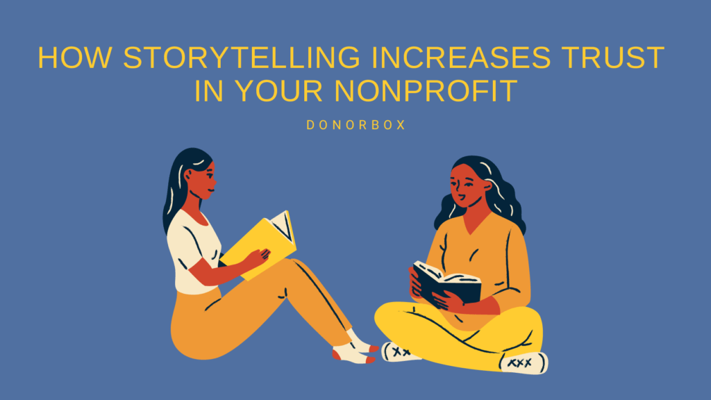 How Storytelling Increases Trust in Your Nonprofit
