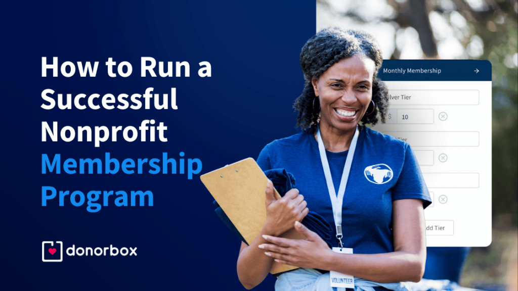 How to Run a Successful Nonprofit Membership Program | Donorbox