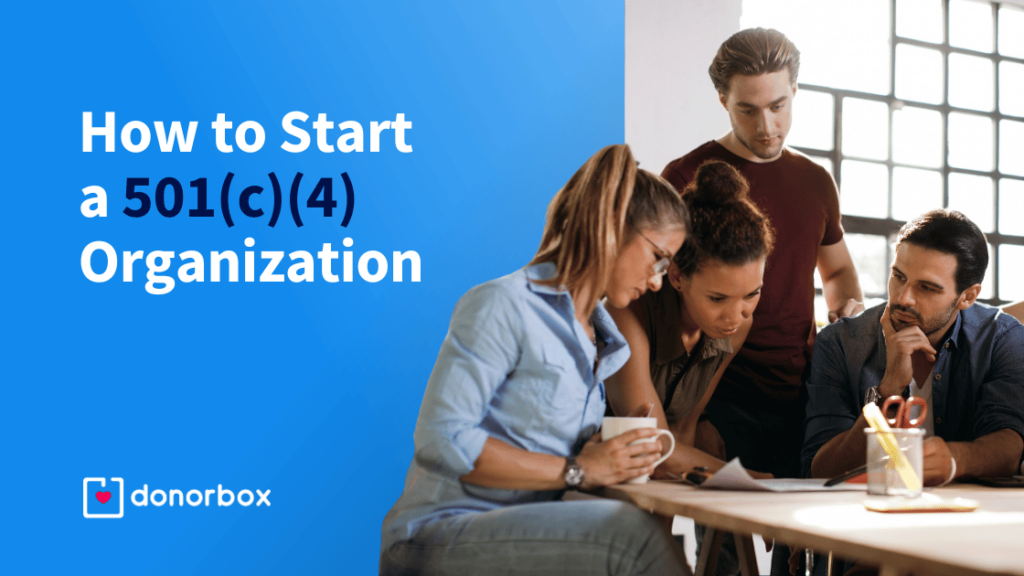 How to Start a 501(c)(4) Organization | 9-Steps Guide