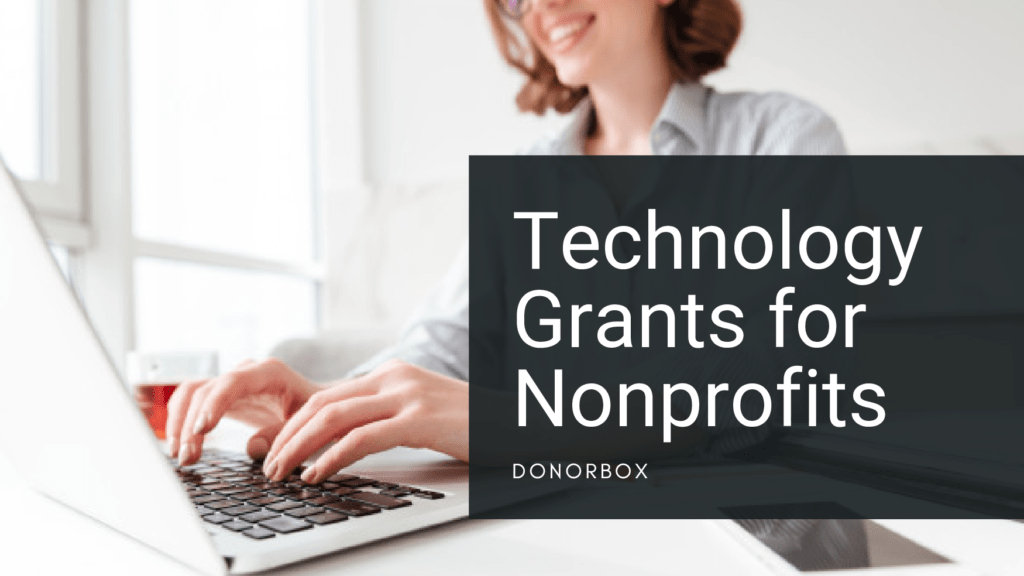 Technology Grants for Nonprofits: Where and How to Find Them