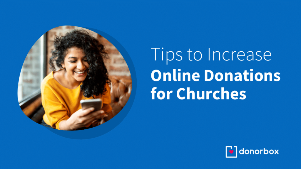 11 Practical Tips to Increase Online Donations for Churches | Donorbox