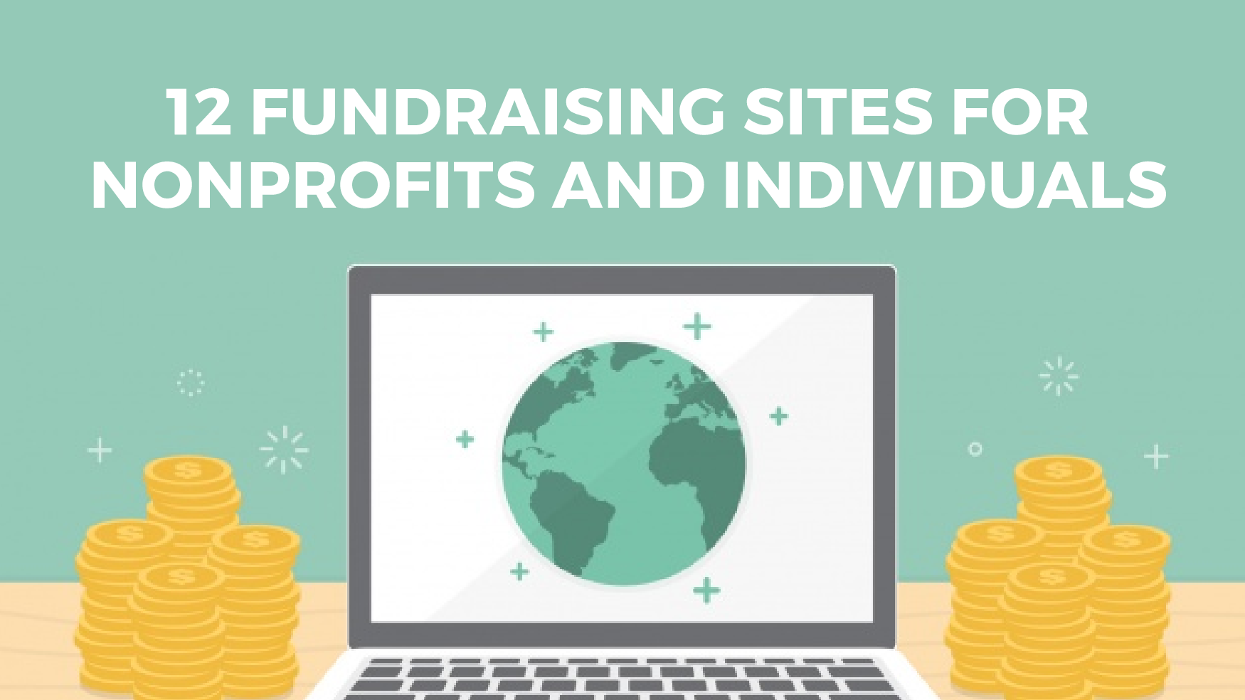 12 of the Best Fundraising Sites for Nonprofits and Individuals