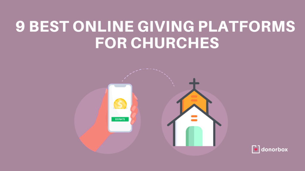 Online Giving For Churches: 9 Best Platforms (with Top Features)