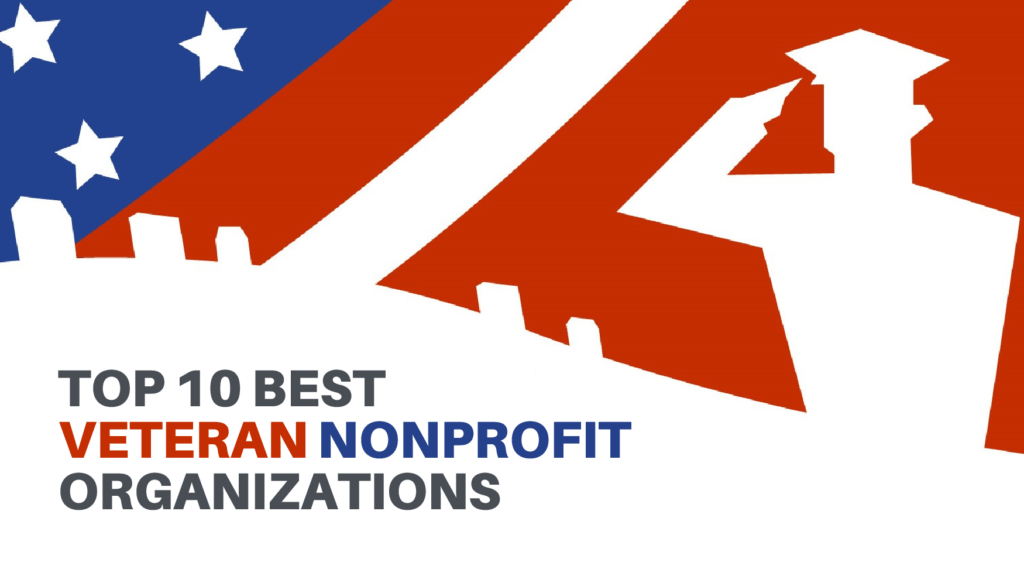 Top 10 Best Veteran Nonprofit Organizations Making A Difference