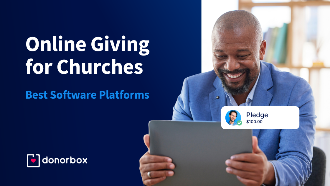 Online Giving for Churches: 9 Best Software Platforms (with Top Features)