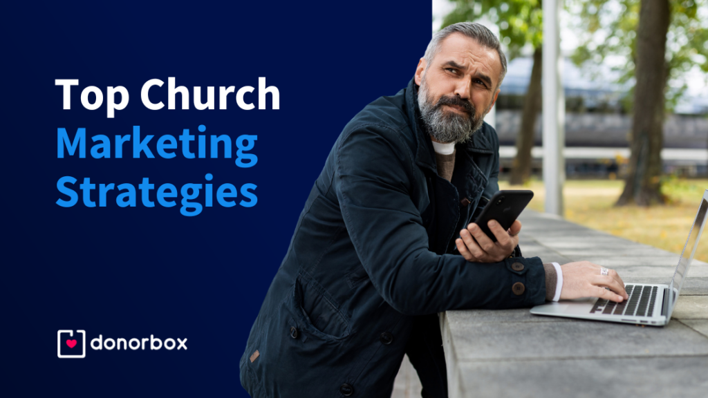 Top 10 Church Marketing Strategies To Help Grow Your Church