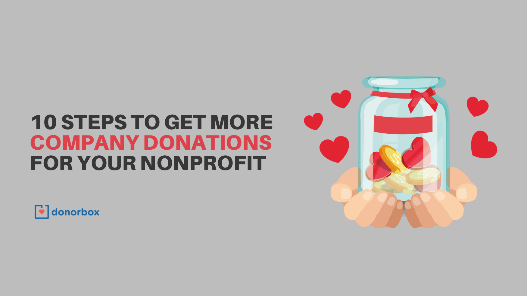10 Steps to Get Donations from Companies to Your Nonprofit (+Examples)