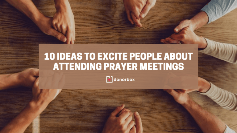 10 Prayer Meeting Ideas to Excite People & Connect with God | Donorbox