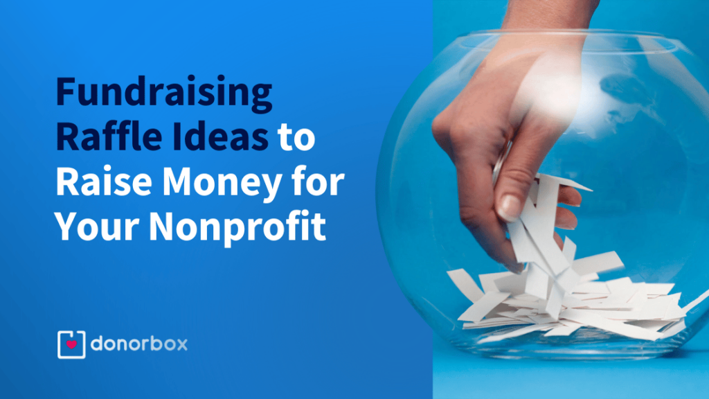 10 Fundraising Raffle Ideas To Raise Money For Your Nonprofit