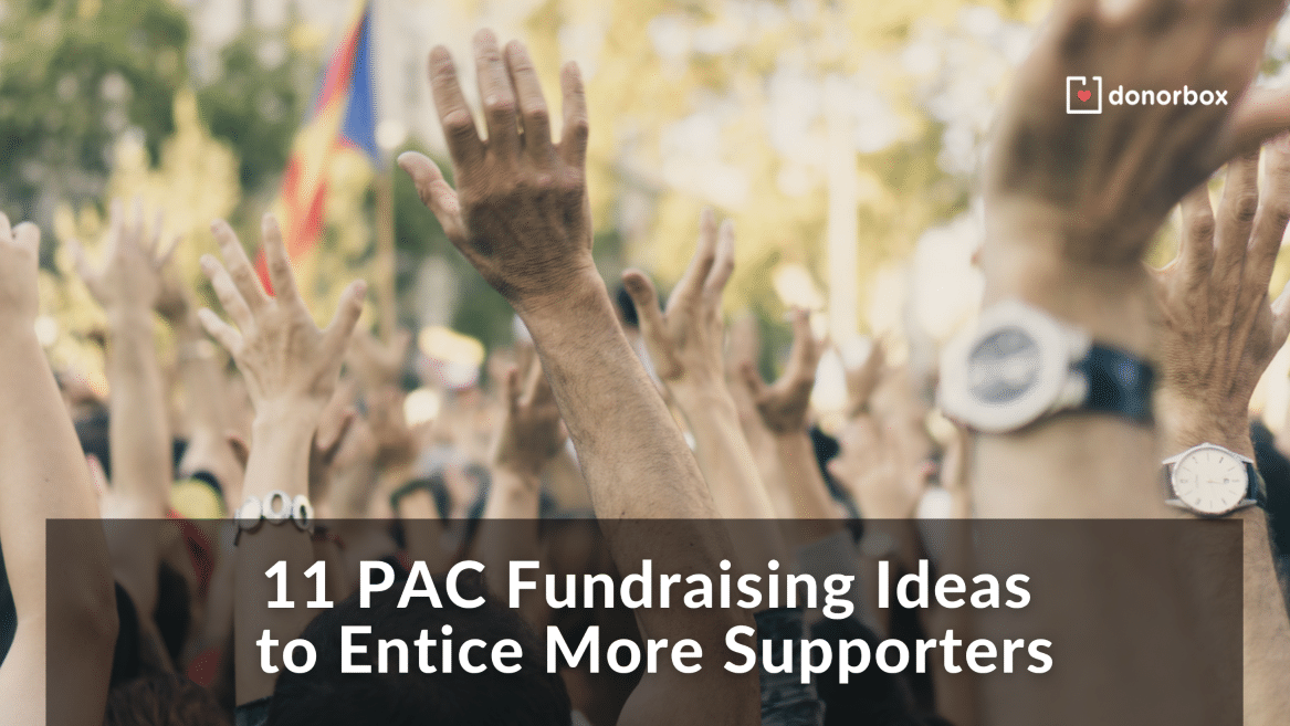 11 PAC Fundraising Ideas to Entice More Supporters