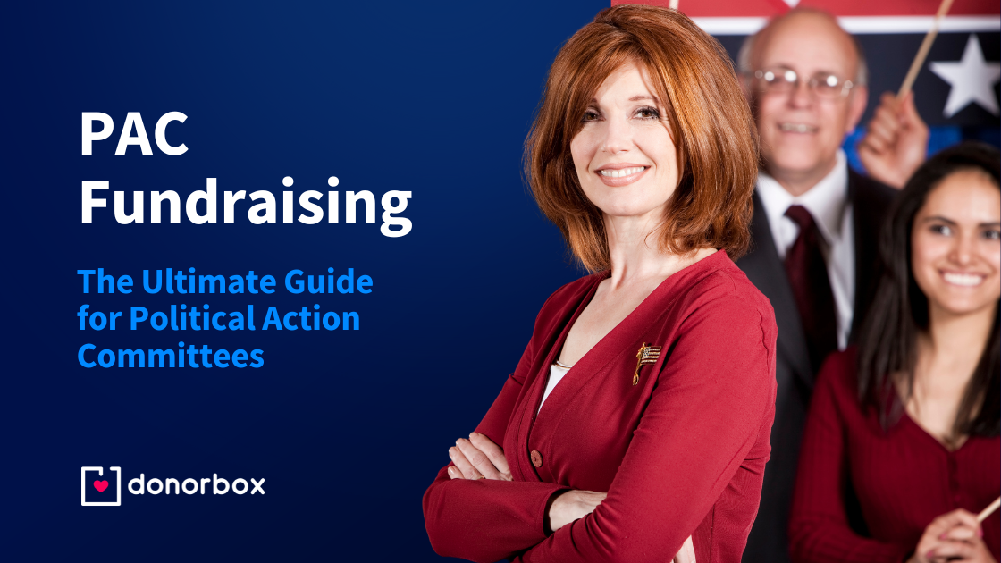 PAC Fundraising: The Ultimate Guide for Political Action Committees