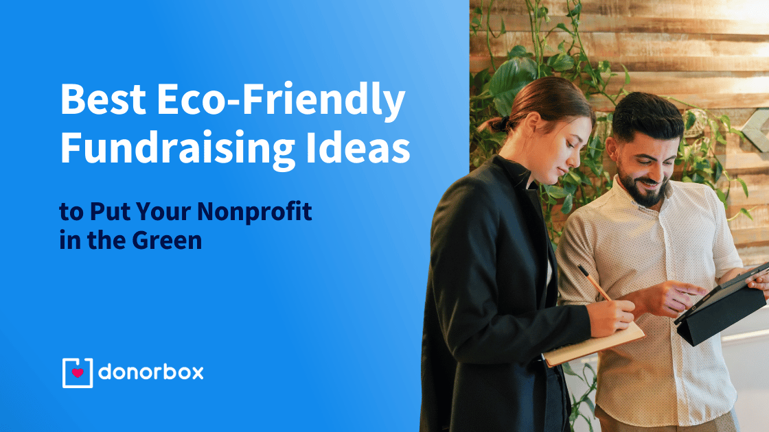7 Best Eco-Friendly Fundraising Ideas for Your Nonprofit