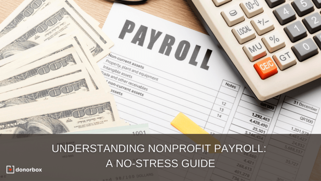 Understanding Nonprofit Payroll: A No-Stress Guide