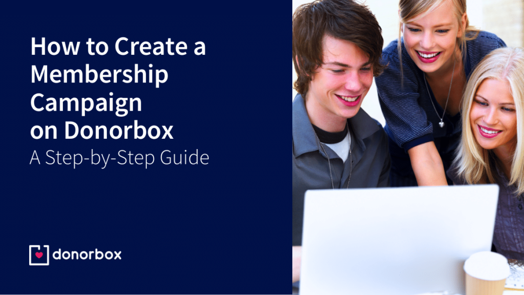 How to Create a Membership Campaign on Donorbox