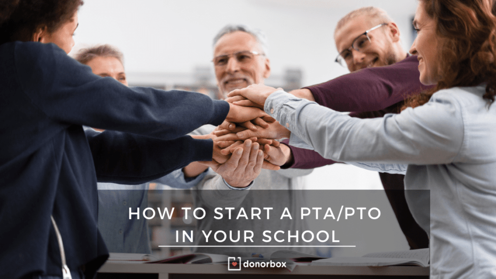 How to Start a PTA/PTO in Your School | A Step-by-Step Guide