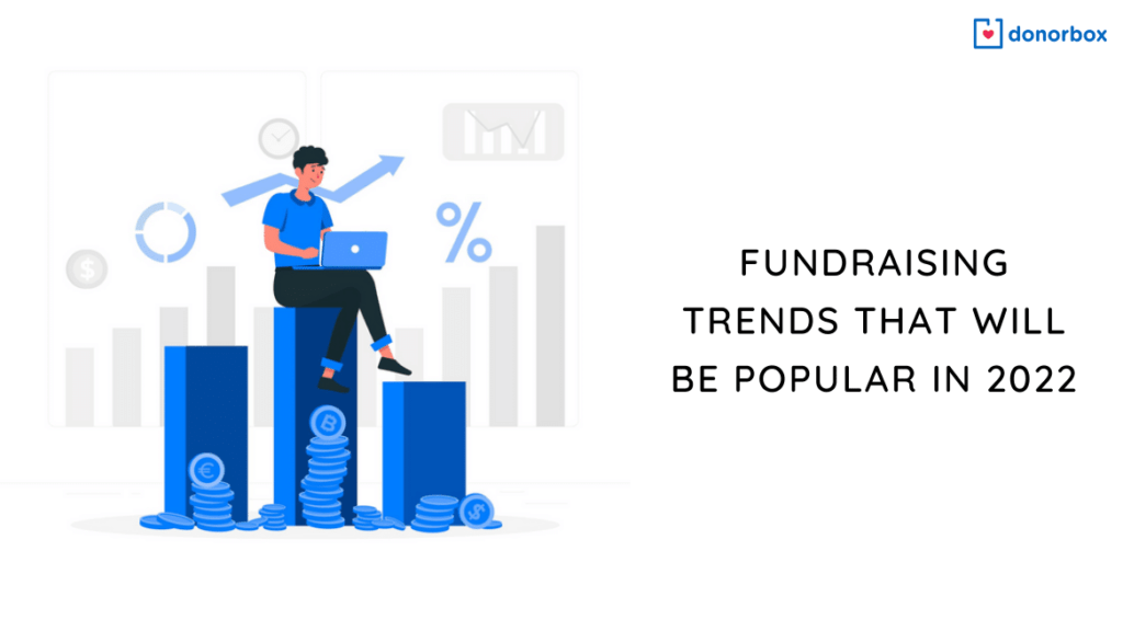 5 Fundraising Trends That will be Popular in 2022