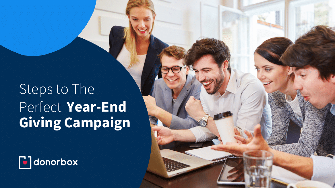 13 Steps to The Perfect Year-End Giving Campaign in 2022