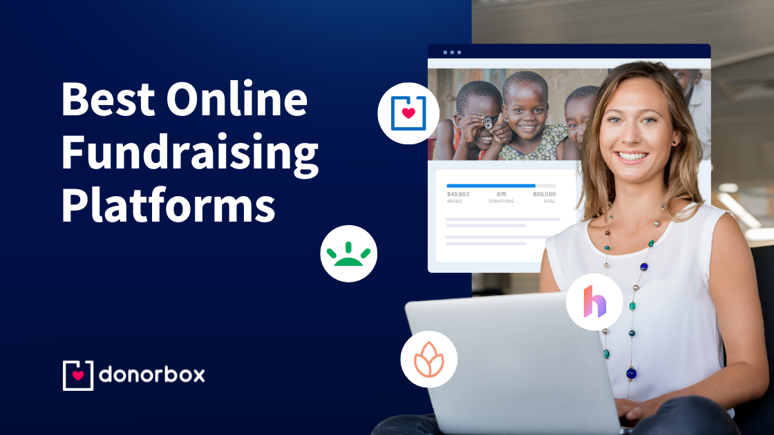 9 Best Online Fundraising Platforms [Updated 2023]