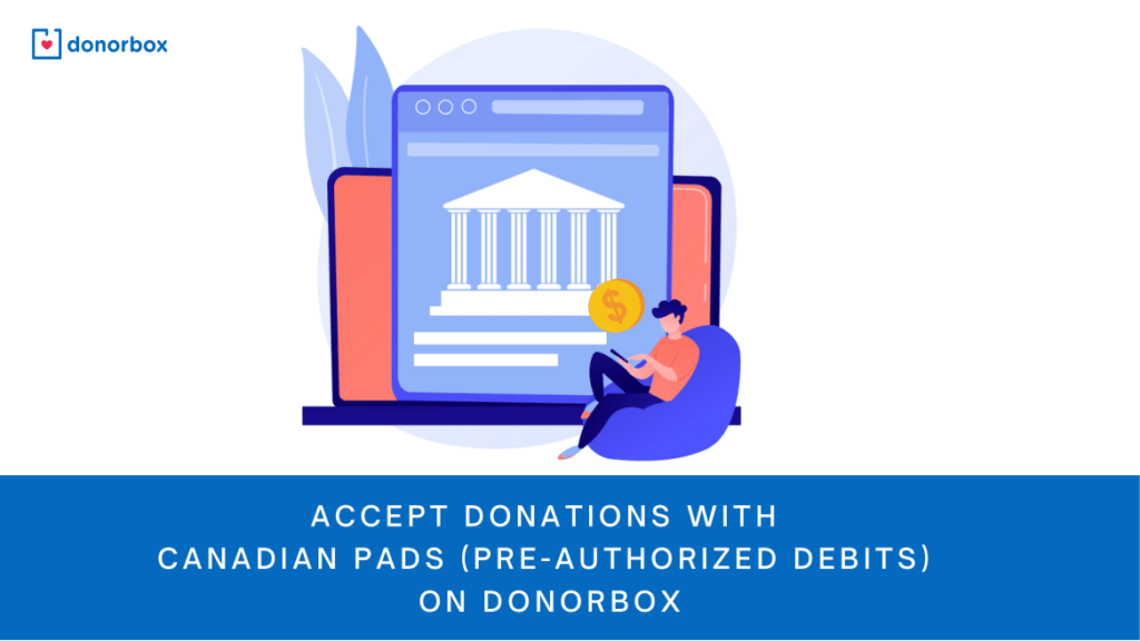 How to Accept Donations with Canadian PADs on Donorbox