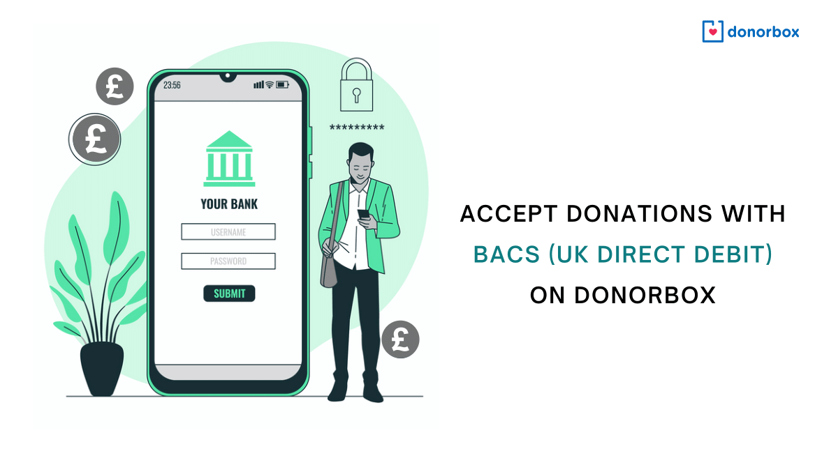 How to Accept Donations with Bacs (UK Direct Debit) on Donorbox