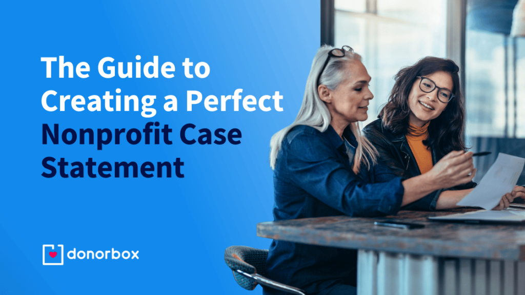 The Guide to Creating a Perfect Nonprofit Case Statement