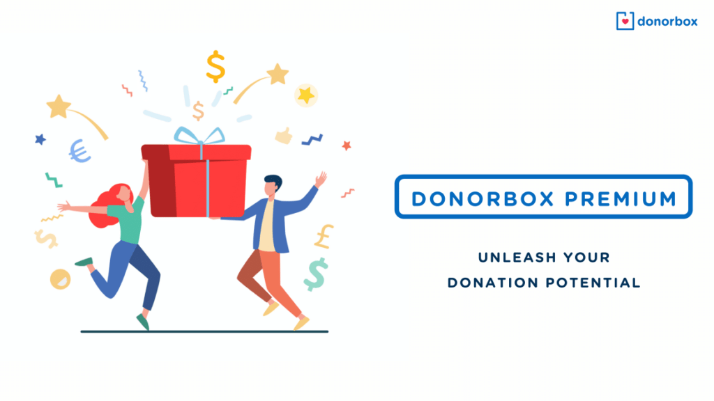 Donorbox Premium | Unleash Your Donation Potential