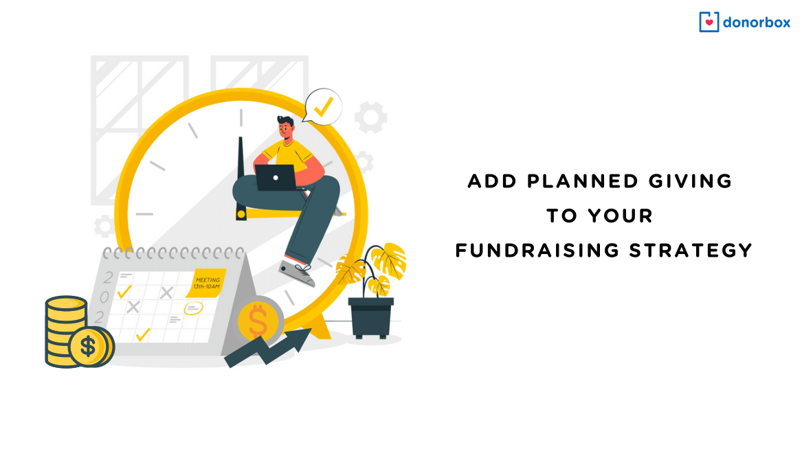 Why You Should Add Planned Giving to Your Fundraising Strategy