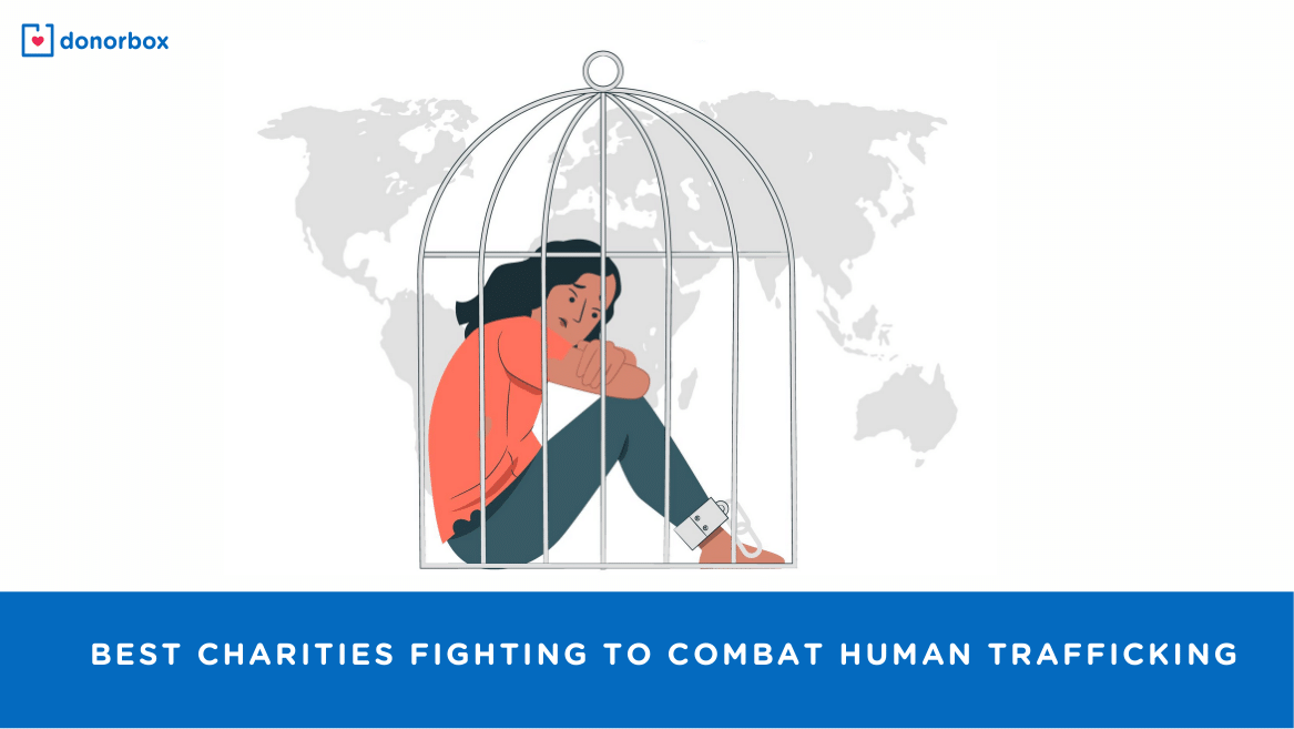 10 Best Charities Fighting to Combat Human Trafficking