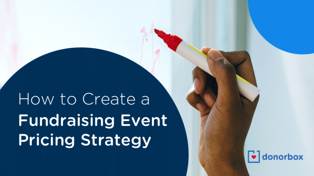 How to Create a Fundraising Event Pricing Strategy