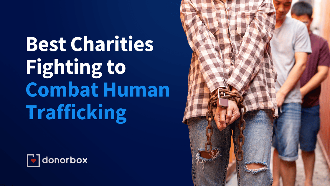 10 Best Charities Fighting to Combat Human Trafficking