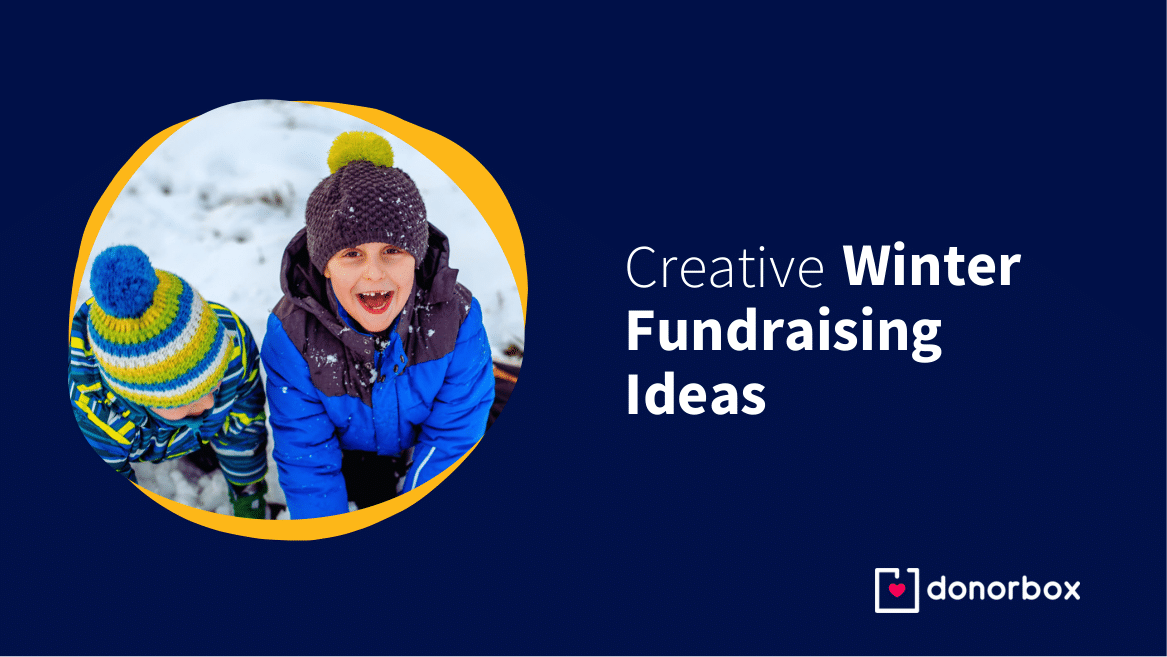 15 Creative Winter Fundraising Ideas For 2022 | Donorbox