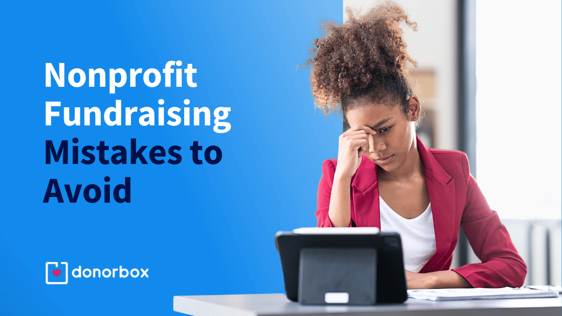 10 Nonprofit Fundraising Mistakes to Avoid