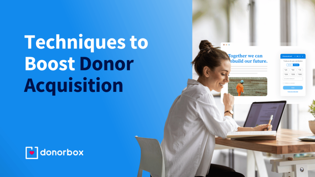 15 Techniques to Boost Donor Acquisition [2024]