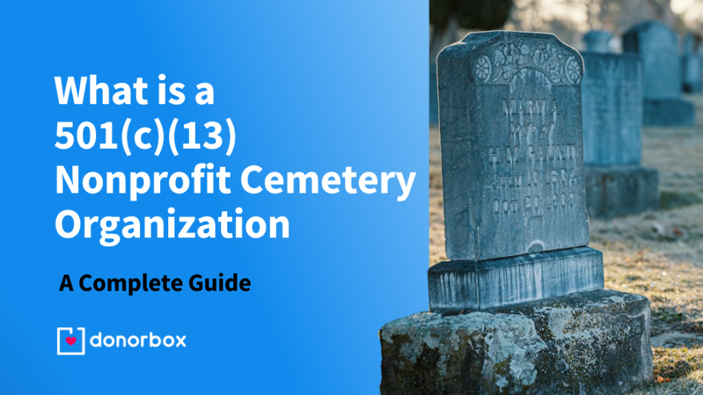 What is a 501(c)(13) Nonprofit Cemetery Organization | A Complete Guide