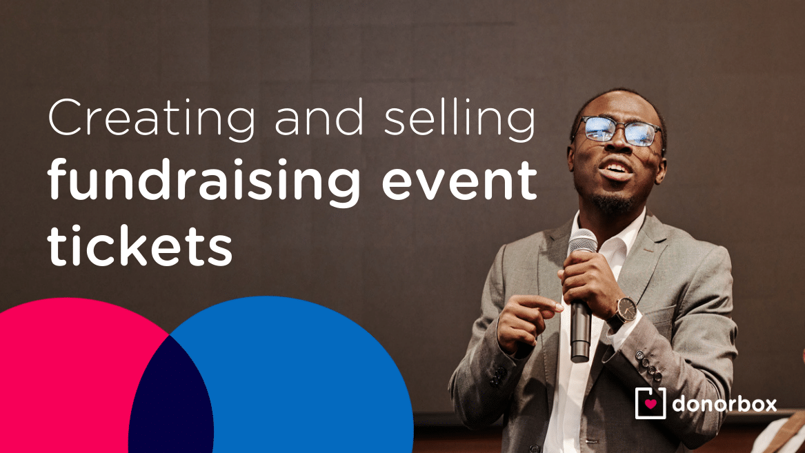 Creating and Selling Fundraising Event Tickets | The Ultimate Guide