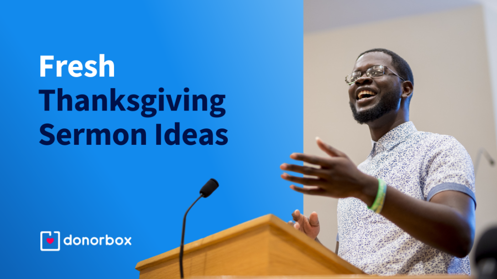 7 Fresh & Popular Thanksgiving Sermon Ideas