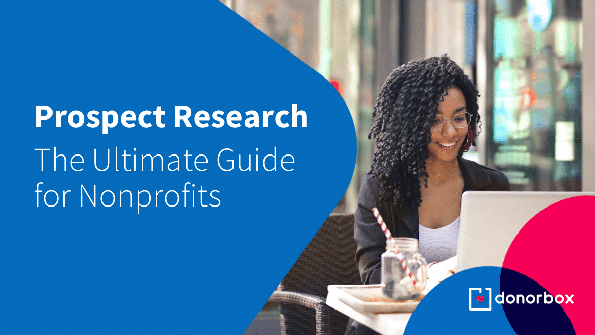Prospect Research: The Ultimate Guide for Nonprofits