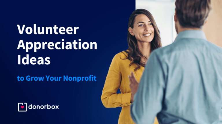 30 Volunteer Appreciation Ideas to Grow Your Nonprofit | Donorbox