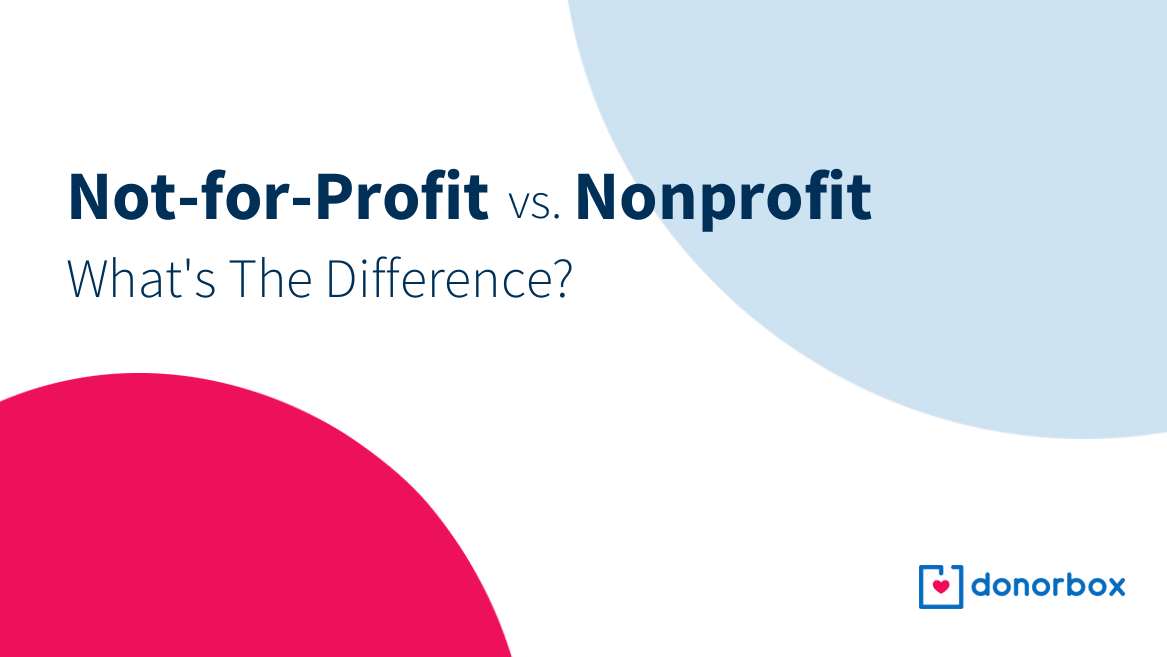 Not-for-Profit vs. Nonprofit: What’s The Difference?