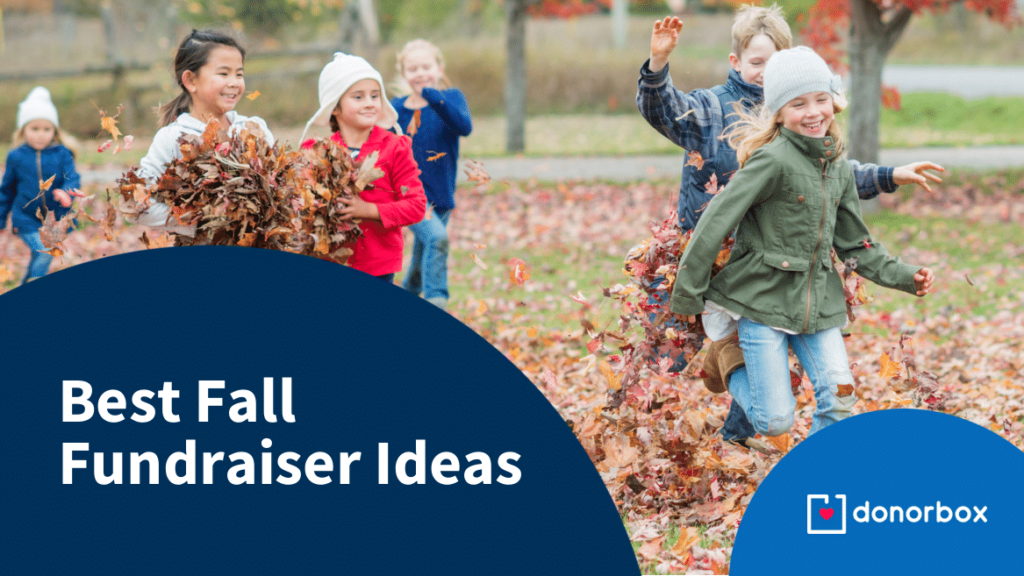 17 Fall Fundraiser Ideas to Boost Engagement and Raise More Money