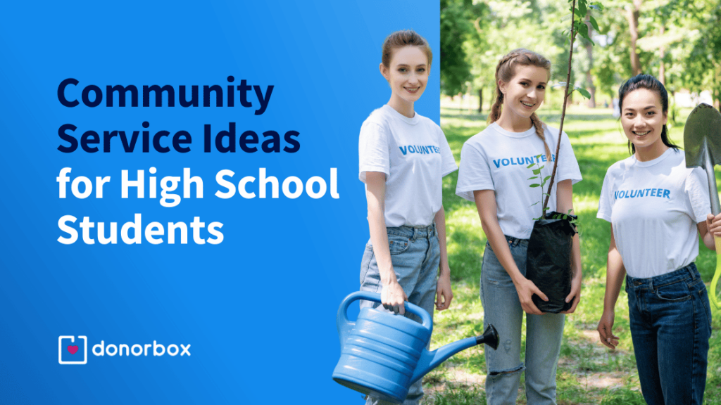 20 Impactful Community Service Ideas for High School Students