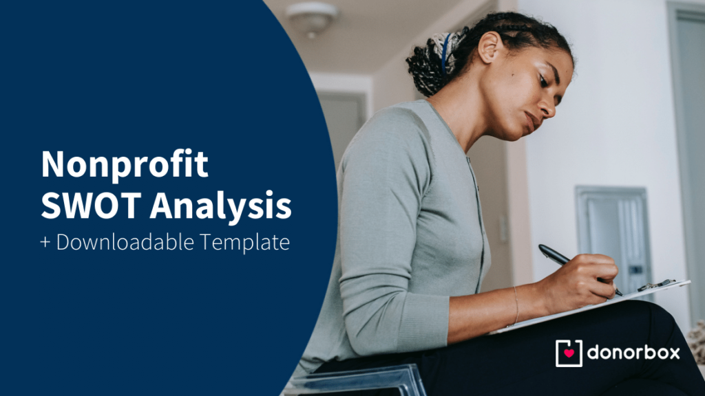 How to Perform a Nonprofit SWOT Analysis (Downloadable Template)