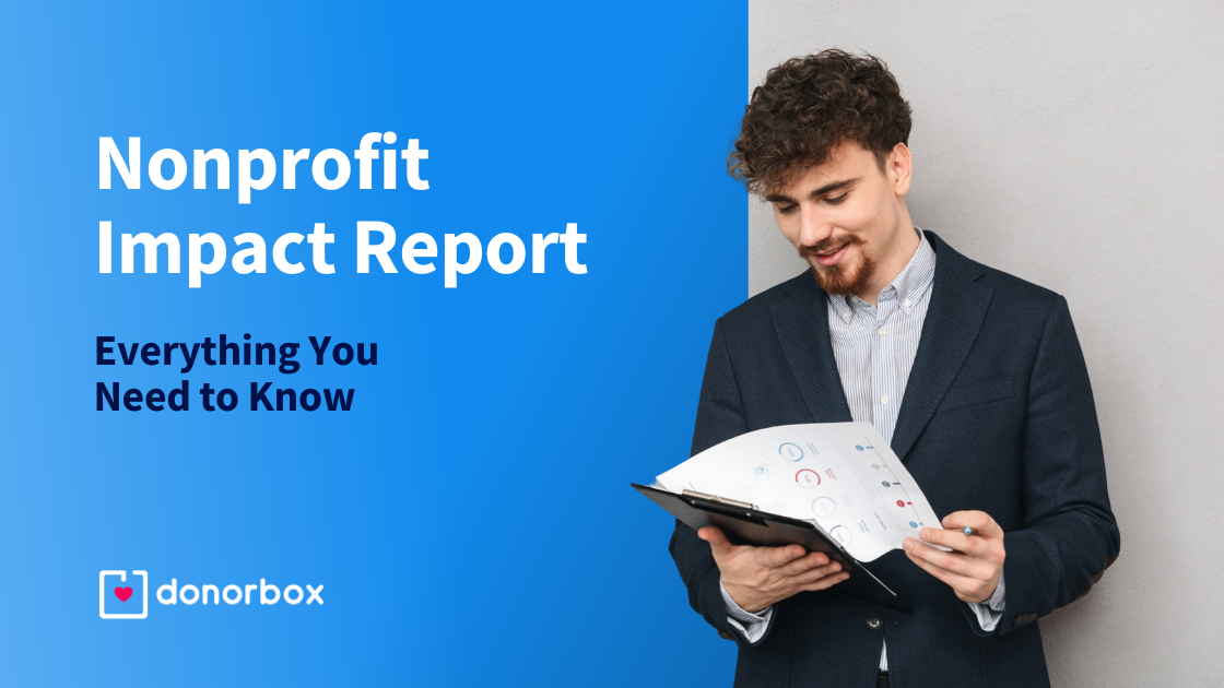 Nonprofit Impact Report: Everything You Need to Know [ +Examples]