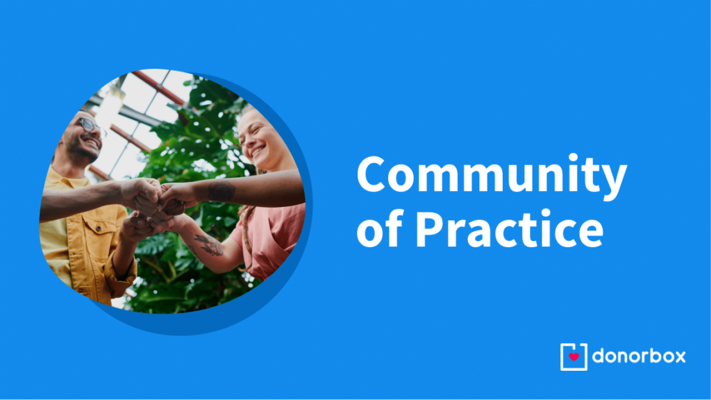 What is a Community of Practice & Why Does it Matter to Nonprofits?