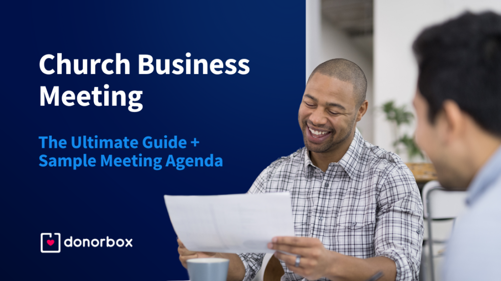 Church Business Meeting: The Ultimate Guide (+ Sample Meeting Agenda)