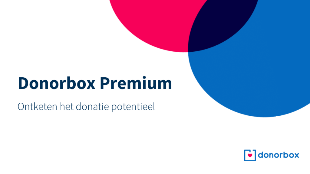 Donorbox Premium | Ontketen uw donatie potentieel