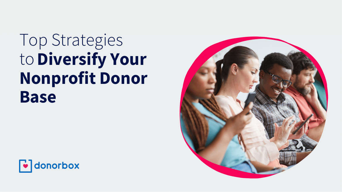 Top 10 Strategies to Diversify Your Nonprofit Donor Base