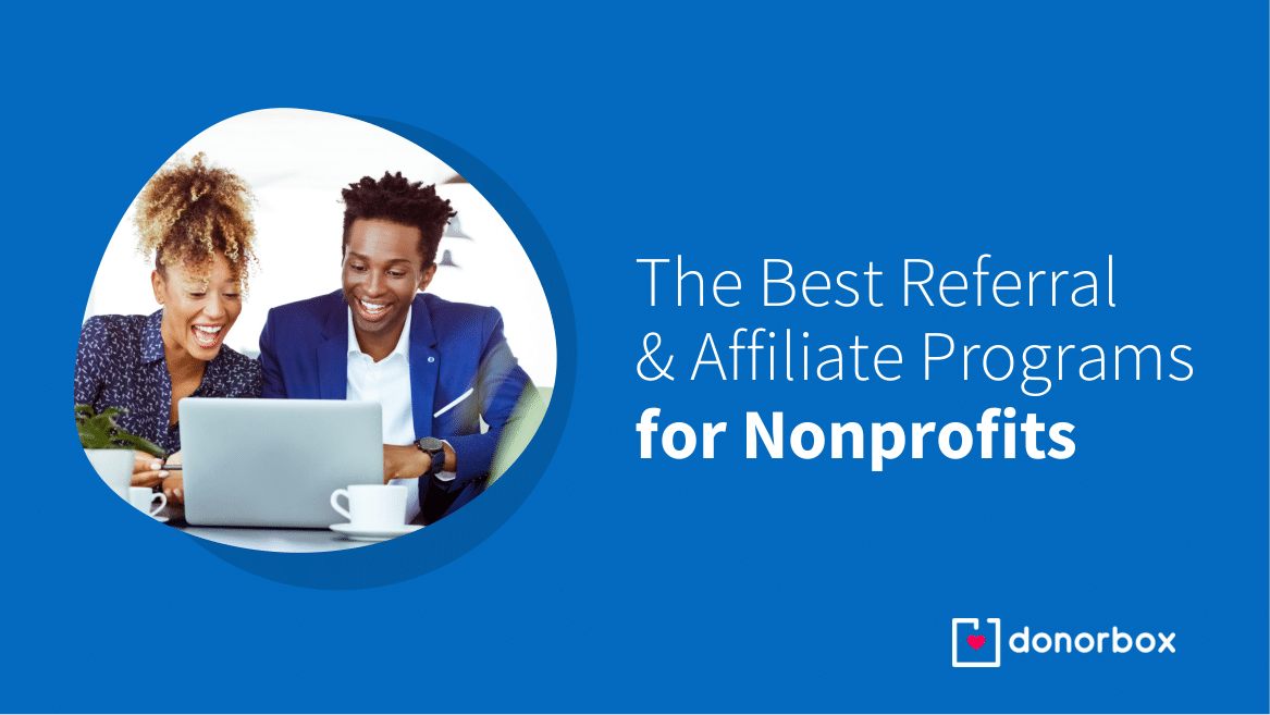 The Best Referral Programs and Affiliate Programs for Nonprofits