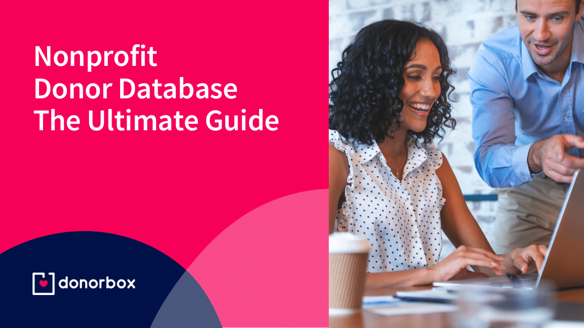 Making the Most From Nonprofit Donor Database – The Ultimate Guide