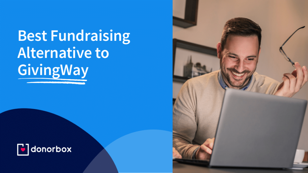 GivingWay Alternatives – Boost Donations through the Right Choice